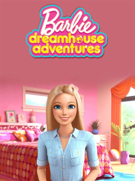 Barbie Dreamhouse Adventures - Rotten Tomatoes