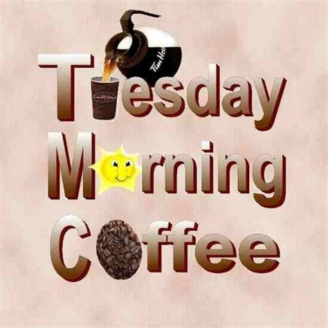 Tuesday Morning Coffee Pictures, Photos, and Images for Facebook, Tumblr, Pinterest, and Twitter