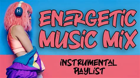 Energetic Pop | No Words | Upbeat Background Music - YouTube Music