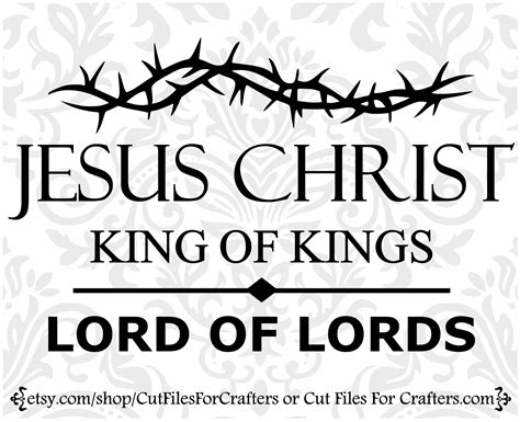 Jesus Christ King of Kings Svg Jesus Christ Lord of Lords | Etsy