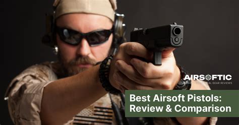 Top 10 Best Airsoft Pistols 2023 Review - Airsoftic