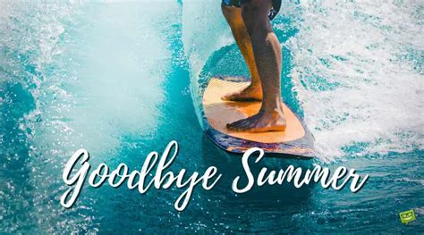 Goodbye, Summer | Farewell to the Hottest Season of the Year