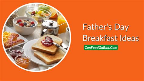 Amazing Father’s Day Breakfast Ideas – Fathers Day Breakfast Recipes To Make Your Dad Feel ...