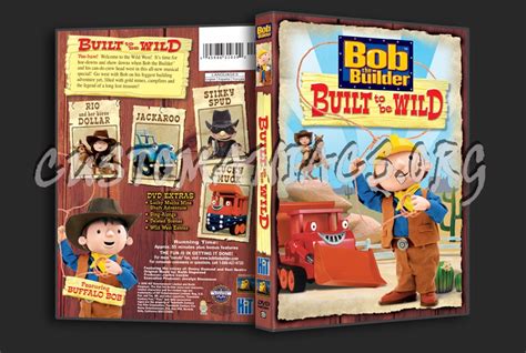 Bob the Builder Built to be Wild dvd cover - DVD Covers & Labels by Customaniacs, id: 86965 free ...