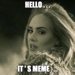 Adele Hello Meme Generator - Imgflip