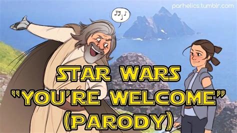 Star Wars: The Last Jedi / Moana "You're Welcome" Parody Song | Inspired by a Fanart and Tumblr ...