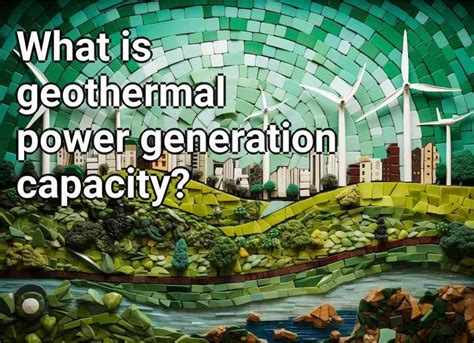 What is geothermal power generation capacity? – Eco.Gov.Capital