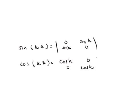 For the Pauli spin matrix A in Problem 6, find the matrices sink A, cosk A, e^k A, and e^i k A ...