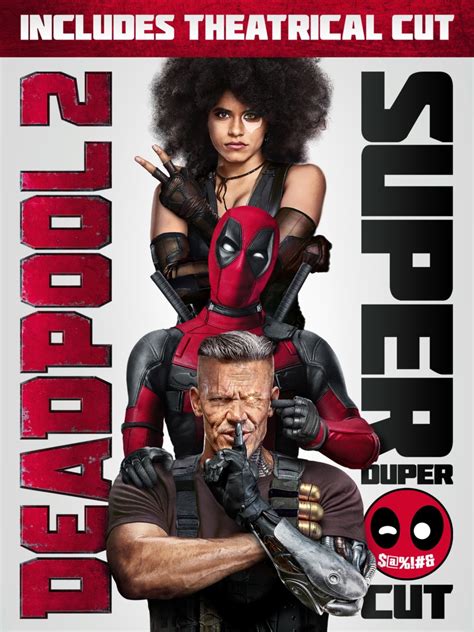 Deadpool 2 Super Duper $@%!#& Cut is being released this summer - GEEKSPIN