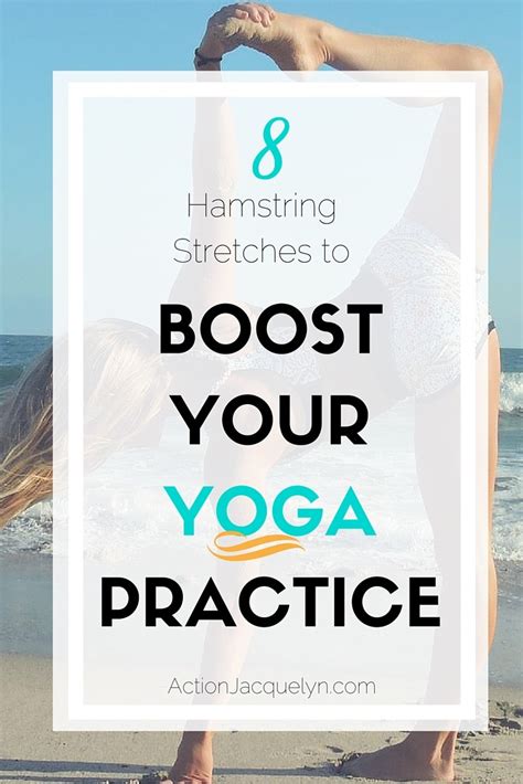 8 Hamstring Stretches to Boost Your Yoga Practice - Action Jacquelyn