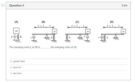 Solved The damping ratio ζ of (B) is the damping ratio of | Chegg.com