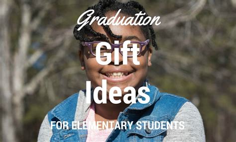 Graduation Gift Ideas for Elementary Students