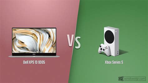 Dell XPS 13 9305 vs. Xbox Series S | WindowsTip