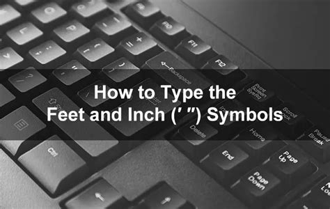 How to Type the Feet and Inches Symbols (′ ″) on Your Keyboard - Tech Pilipinas