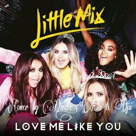 Stream Love Me Like You - Little Mix(COVER) by D'flop | Listen online for free on SoundCloud