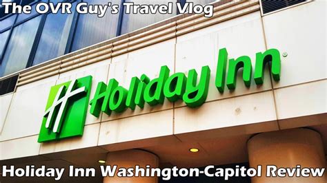 Holiday Inn Washington-Capitol Hotel (Review) - Original Video Reviews