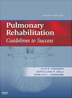 Pulmonary Rehabilitation: Guidelines to Success: 9780323045490: Medicine & Health Science Books ...