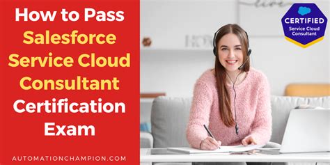 How to Pass Salesforce Service Cloud Consultant Certification Exam - Automation Champion