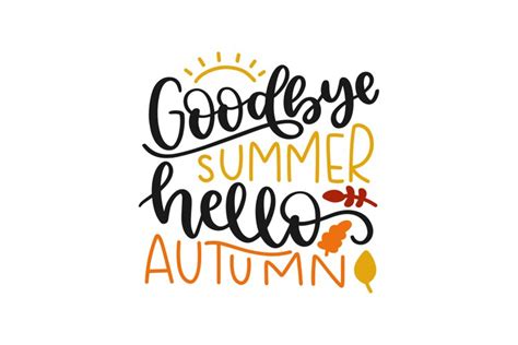 Goodbye Summer Hello Autumn