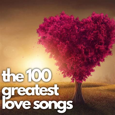 ‎The 100 Greatest Love Songs - Album by Various Artists - Apple Music