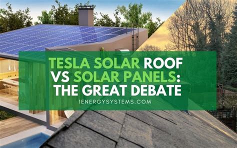 Tesla Solar Roof vs Solar Panels: The Great Debate