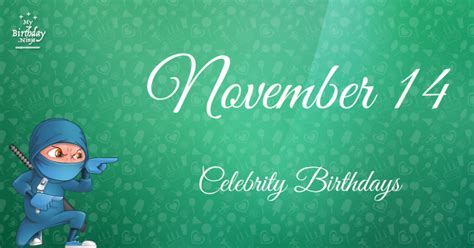 Who Shares My Birthday? Nov 14 Celebrity Birthdays No One Tells You About #3