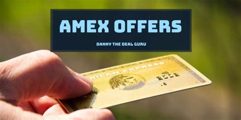 New Amex Offers Released in Last Few Days - Danny the Deal Guru