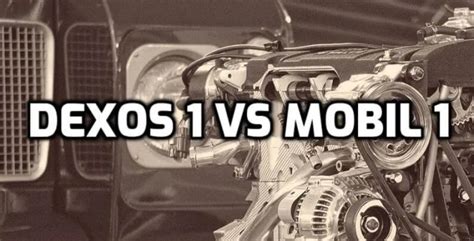 Dexos1 vs Mobil 1 Synthetic Oil – Mr. Tonneau