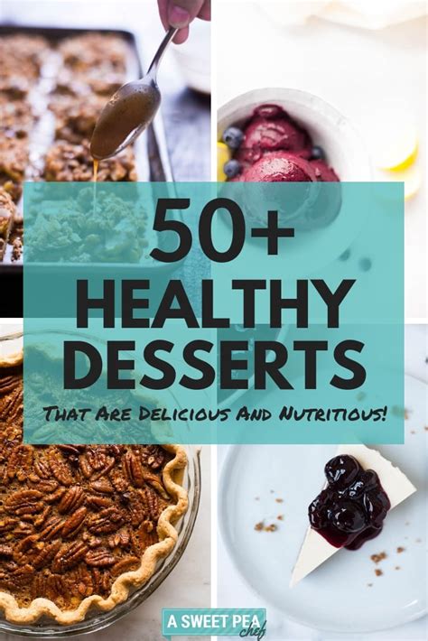 50+ Healthy Desserts That Are Shockingly Delicious • A Sweet Pea Chef