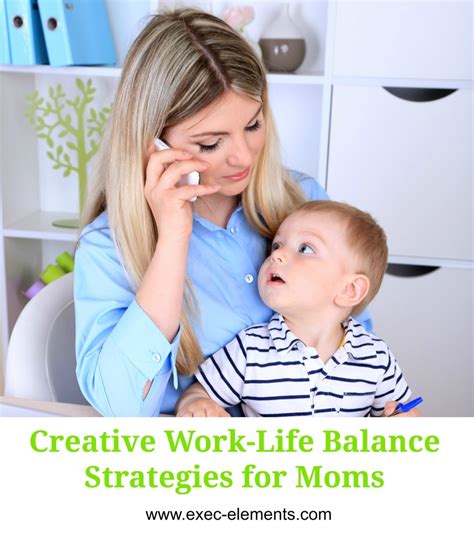 Creative Work Life Balance Strategies for Working Mothers - Executive Elements