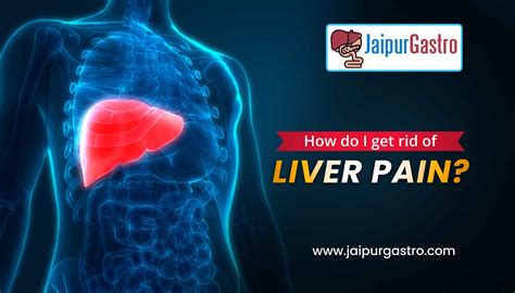 How Do I Get Rid of Liver Pain in 2022? | Jaipur Gastro Clinic