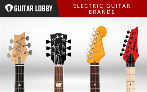 25 Best Electric Guitar Brands in 2024 (Ranked) - Guitar Lobby