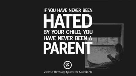 63 Positive Parenting Quotes On Raising Children And Be A Better Parent