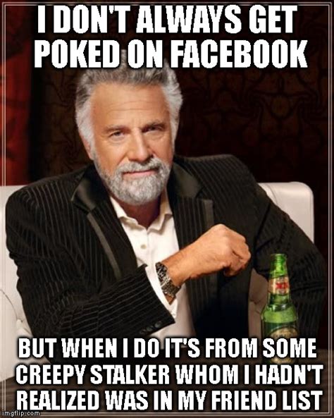 The Most Interesting Man In The World Meme - Imgflip