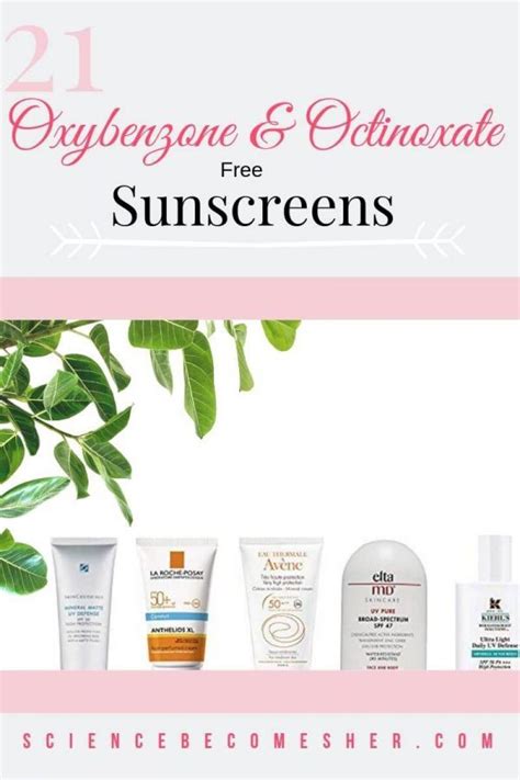 21 Oxybenzone And Octinoxate Free Sunscreens | Science Becomes Her