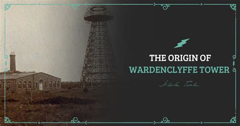 The origin of Wardenclyffe tower (Nikola Tesla's tower) - Nikola Tesla Wiki - Nikola Tesla Legend