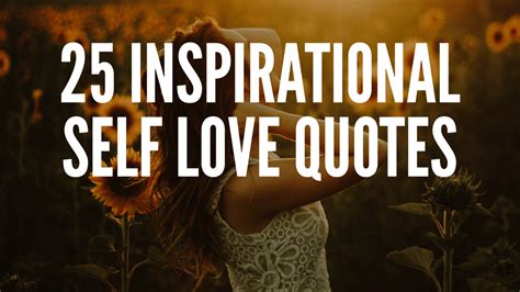 25 Inspirational Self Love Quotes