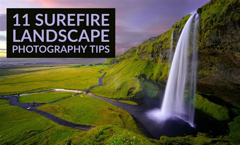 11 Surefire Landscape Photography Tips