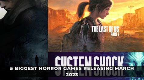 5 Biggest Horror Games Releasing March 2023 - KeenGamer