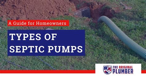 Types of Septic Tank Pumps: The Ultimate Guide for Homeowners | The Original Plumber & Septic