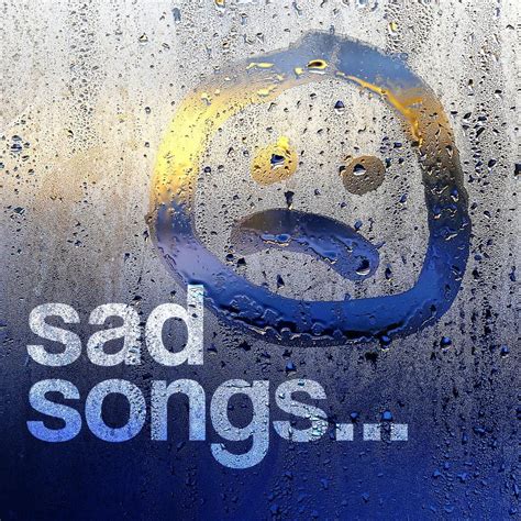 Various Artists - Sad Songs Lyrics and Tracklist | Genius