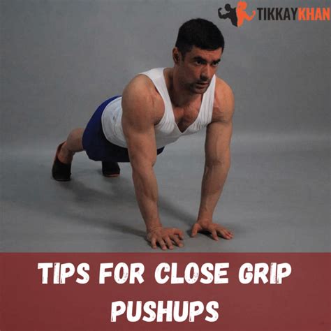 Close Grip Pushups: Variations, Benefits, and Form - Tikkay Khan