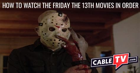 How to Watch the Friday the 13th Movies in Order | CableTV.com