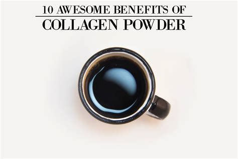 10 Awesome Benefits of Collagen Powder