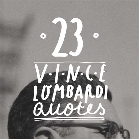 23 Most Famous Vince Lombardi Quotes - Bright Drops