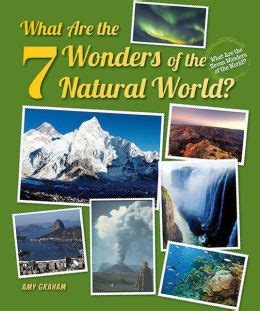 What Are the 7 Wonders of the Natural World? by Amy Graham | 9780766041530 | Hardcover | Barnes ...