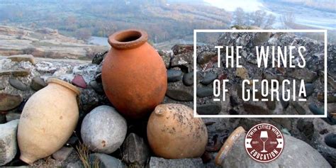 The Oldest Wine World: Exploring the Wines of Georgia - Wines Georgia