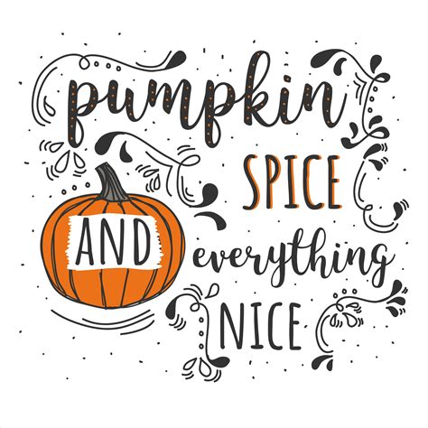 Pumpkin Spice And Everything Nice Vector 238431 Vector Art at Vecteezy