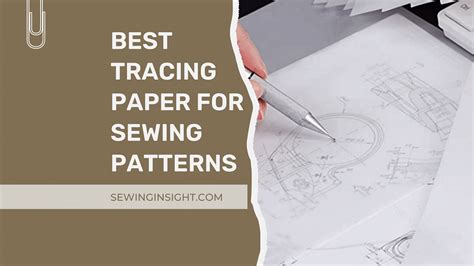 8 Best Tracing Paper For Sewing Patterns (2024 update)