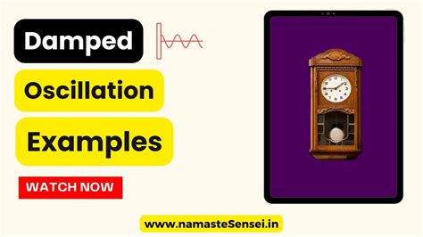 9 Damped Oscillation Examples In Daily Life | Physics